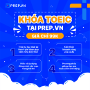 Combo 3 Khóa Học Toeic Prep Từ 0 Đến 800+ | PREP.VN